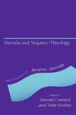 Derrida and Negative Theology by Harold Coward