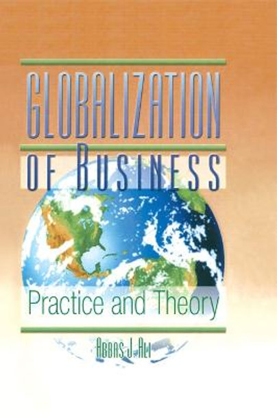 Globalization of Business: Practice and Theory by Erdener Kaynak