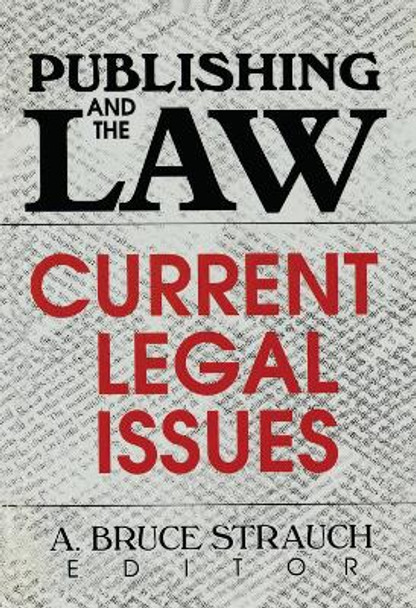 Publishing and the Law: Current Legal Issues by Linda S Katz