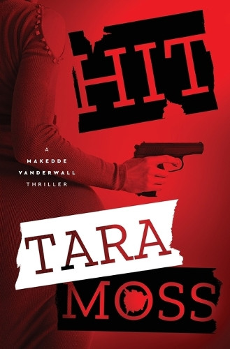 Hit by Tara Moss 9781504099097
