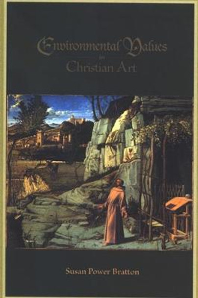 Environmental Values in Christian Art by Susan Power Bratton