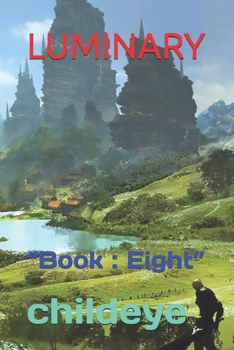 Luminary: "Book: Eight" by Childeye 9788198205575
