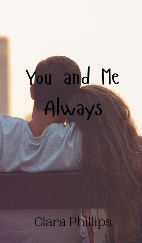 You and Me Always by Clara Phillips 9789908009544