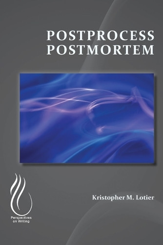 Postprocess Postmortem by M Kristopher Lotier 9781646422234