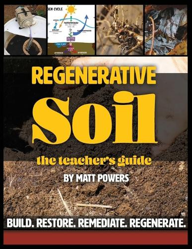 Regenerative Soil - The Teacher's Guide by Matt Powers 9781953005991
