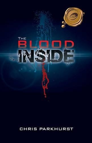 The Blood Inside by Chris Parkhurst 9781490758633