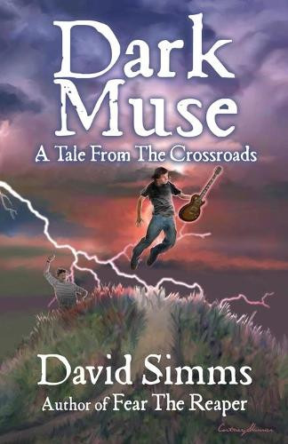 Dark Muse: A Tale from the Crossroads by David Simms 9781950565184