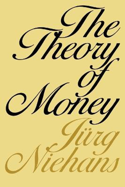 The Theory of Money by Jurg Niehans