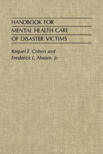 Handbook for Mental Health Care of Disaster Victims by Raquel E. Cohen