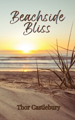 Beachside Bliss by Thor Castlebury 9789916859360