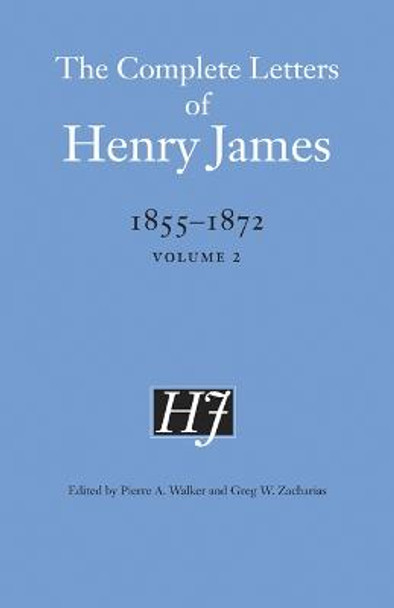 The Complete Letters of Henry James, 1855-1872: Volume 2 by Henry James