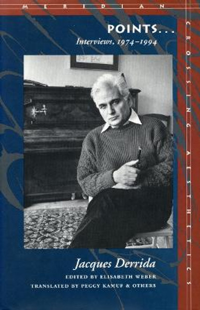 Points...: Interviews, 1974-1994 by Jacques Derrida