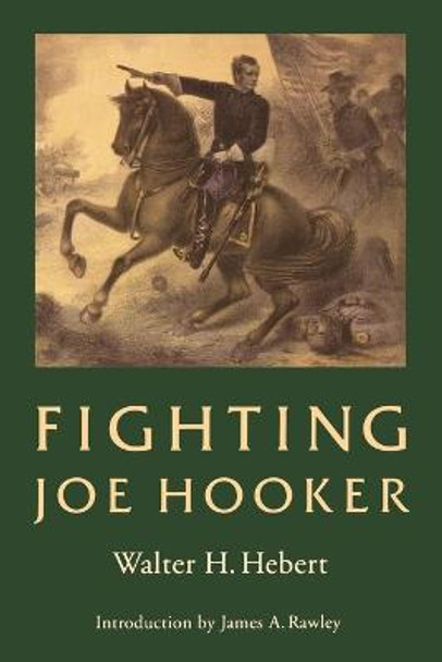 Fighting Joe Hooker by Walter H. Hebert