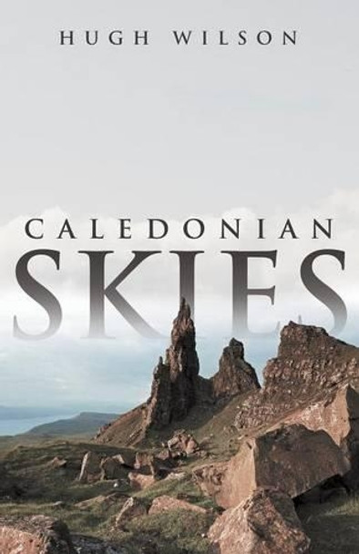 Caledonian Skies by Hugh Wilson 9781480804999