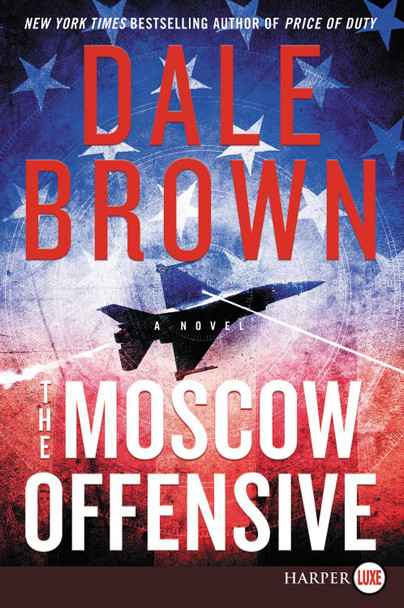 The Moscow Offensive by Dale Brown 9780062845689