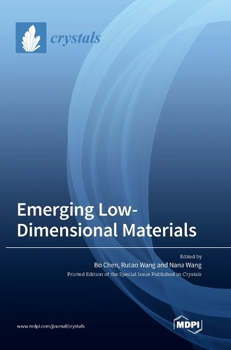 Emerging Low-Dimensional Materials by Bo Chen 9783036568287
