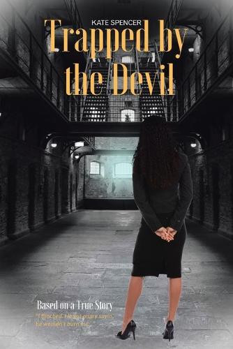 Trapped by the Devil by Kate Spencer 9781665595025