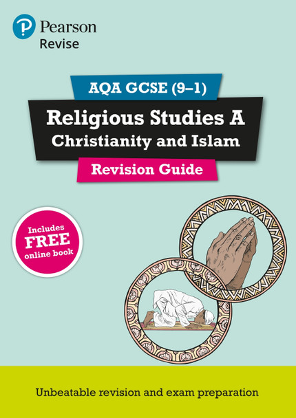 Revise AQA GCSE (9-1) Religious Studies A Christianity and Islam Revison Guide: includes online edition by Tanya Hill 9781292208862
