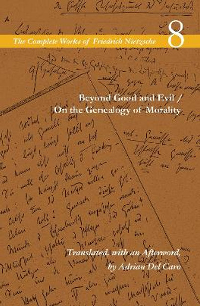 Beyond Good and Evil / On the Genealogy of Morality: Volume 8 by Friedrich Nietzsche