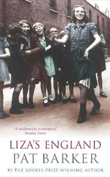 Liza's England by Pat Barker