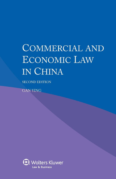 Commercial and Economic Law in China by Gan Ying 9789041158789
