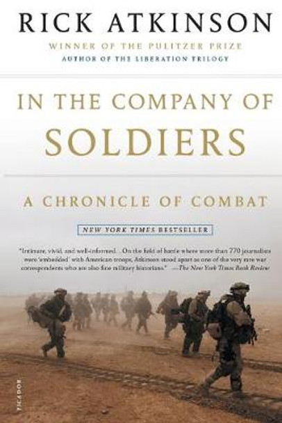 In the Company of Soldiers: A Chronicle of Combat by Rick Atkinson