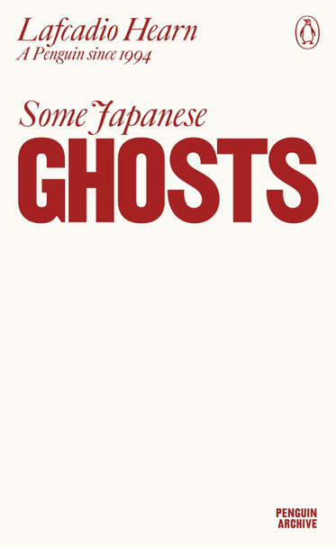 Some Japanese Ghosts by Lafcadio Hearn 9780241746875