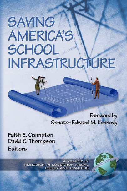 Saving America's School Infrastructure by Faith E. Crampton 9781931576161
