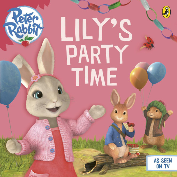 Peter Rabbit Animation: Lily's Party Time by  9780723295969