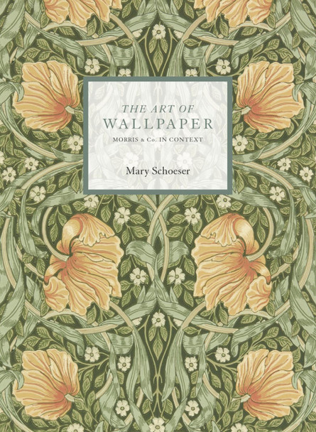 Art of Wallpapers: Morris & Co. in Context by  9781788841689