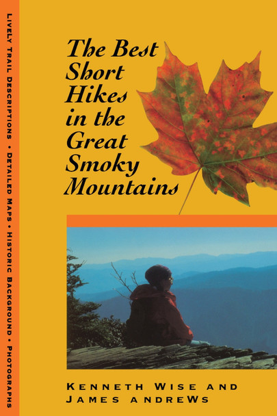 Best Short Hikes: Great Smoky Mountains by Kenneth Wise 9780870499739