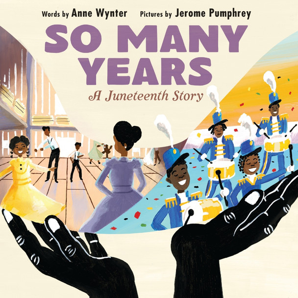 So Many Years: A Juneteenth Story by Anne Wynter 9780063081147