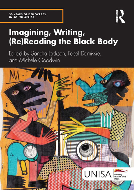 Imagining, Writing, (Re)Reading the Black Body by Sandra Jackson 9781032957630