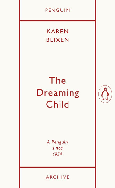 The Dreaming Child by Isak Dinesen 9780241746950