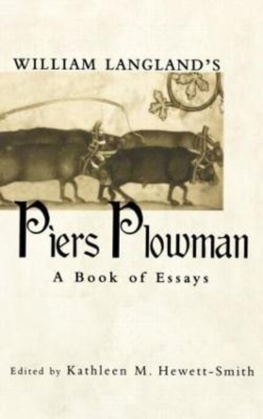 William Langland's Piers Plowman: A Book of Essays by Kathleen M. Hewett-Smith