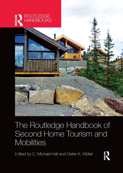 The Routledge Handbook of Second Home Tourism and Mobilities by  9781032339153