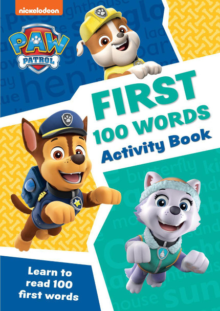 Paw Patrol - PAW Patrol First 100 Words Activity Book: Get ready for school with Paw Patrol by  9780008526405