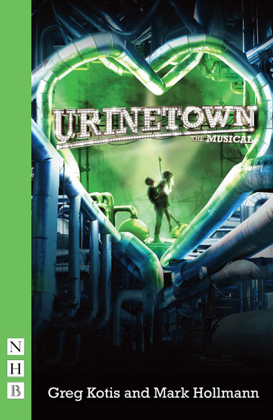 Urinetown: The Musical by Greg Kotis 9781854597175