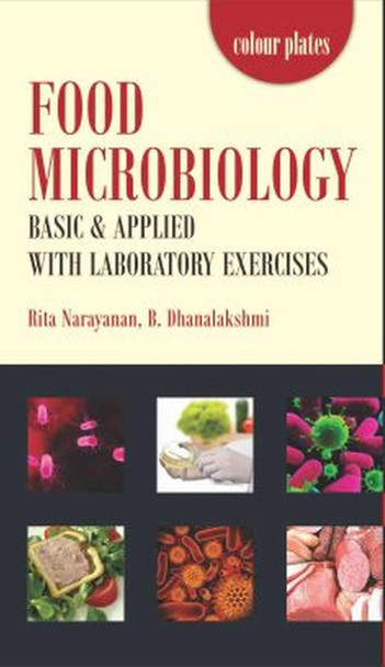 Food Microbiology: Basic and Applied with Laboratory by Rita Narayanan 9789381450932