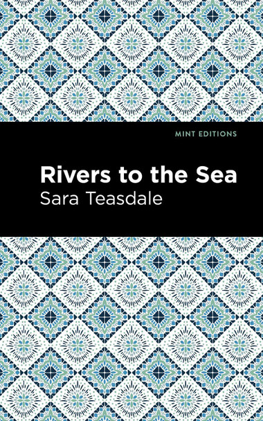 Rivers to the Sea by Sara Teasdale 9781513295954