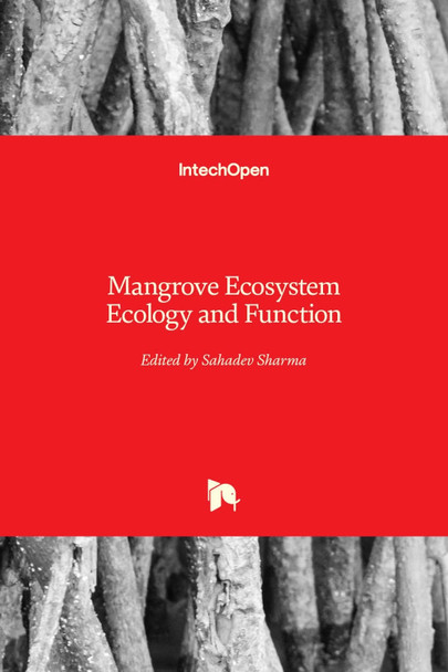 Mangrove Ecosystem Ecology and Function by Sahadev Sharma 9781789842777