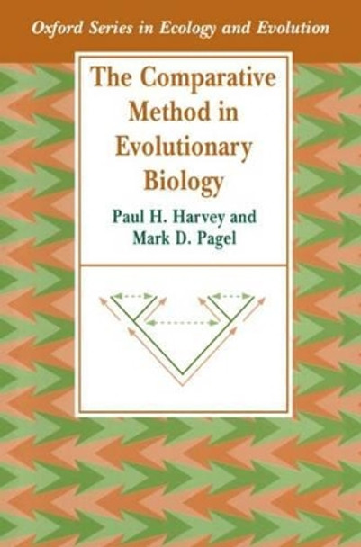 The Comparative Method in Evolutionary Biology by Paul H. Harvey 9780198546405