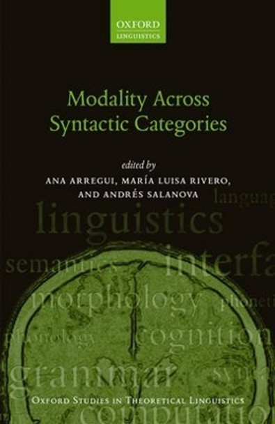 Modality Across Syntactic Categories by Ana Arregui 9780198718208