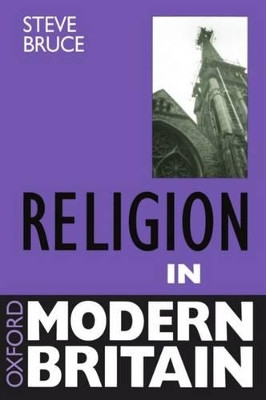 Religion in Modern Britain by Steve Bruce 9780198780915