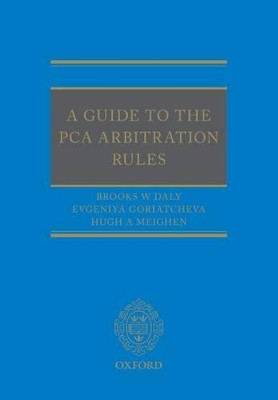 A Guide to the PCA Arbitration Rules by Brooks Daly 9780198801245