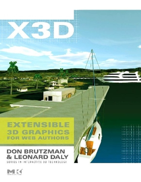 X3D: Extensible 3D Graphics for Web Authors by Don Brutzman 9780120885008