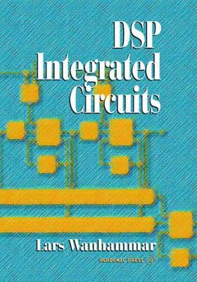 DSP Integrated Circuits by Lars Wanhammar 9780127345307
