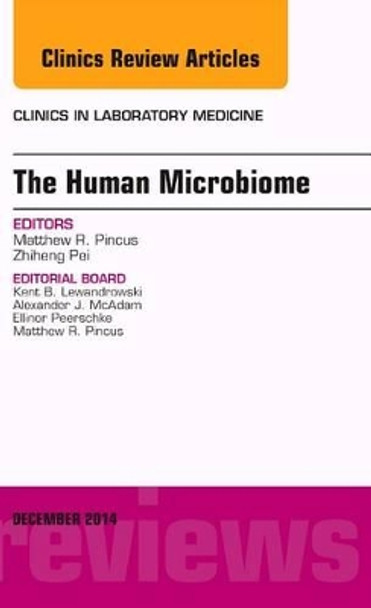 The Human Microbiome, An Issue of Clinics in Laboratory Medicine by Matthew R. Pincus 9780323326568