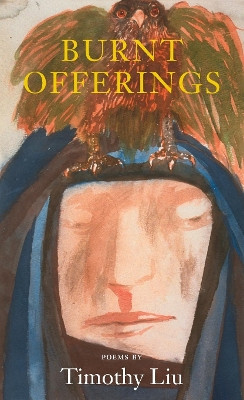 Burnt Offerings by Timothy Liu 9781556591044