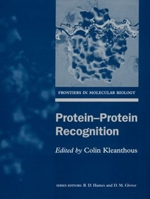 Protein-protein Recognition by Colin Kleanthous 9780199637607